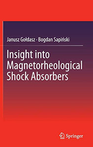 Insight into Magnetorheological Shock Absorbers