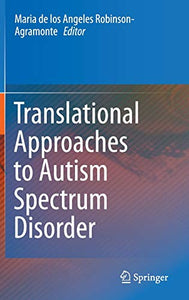 Translational Approaches to Autism Spectrum Disorder