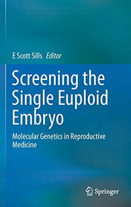 Screening the Single Euploid Embryo