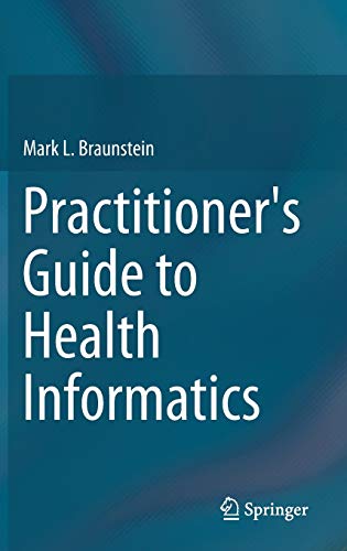 Practitioner's Guide to Health Informatics