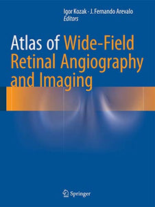 Atlas of Wide-Field Retinal Angiography and Imaging