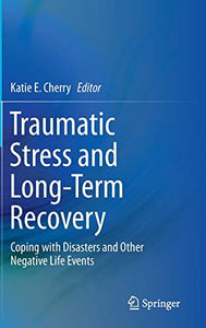 Traumatic Stress and Long-Term Recovery