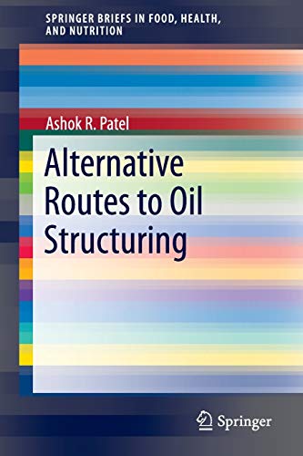 Alternative Routes to Oil Structuring