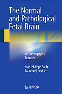 The Normal and Pathological Fetal Brain