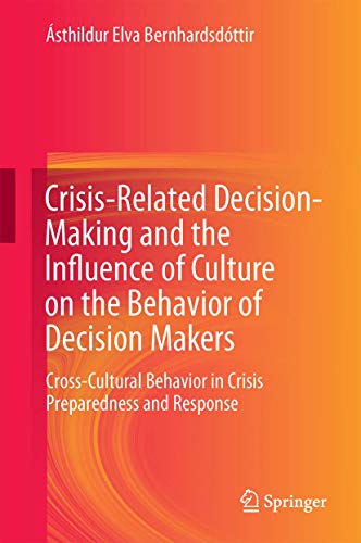 Crisis-Related Decision-Making and the Influence of Culture on the Behavior of Decision Makers