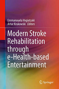 Modern Stroke Rehabilitation through e-Health-based Entertainment