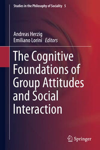 The Cognitive Foundations of Group Attitudes and Social Interaction