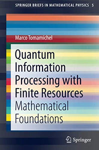 Quantum Information Processing with Finite Resources