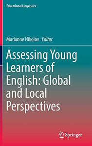 Assessing Young Learners of English: Global and Local Perspectives