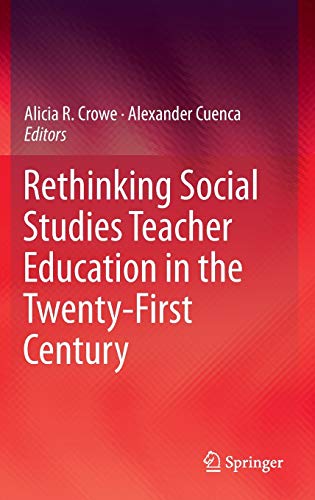 Rethinking Social Studies Teacher Education in the Twenty-First Century