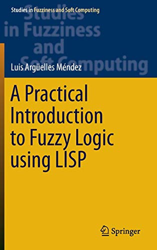 A Practical Introduction to Fuzzy Logic using LISP