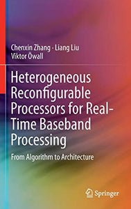 Heterogeneous Reconfigurable Processors for Real-Time Baseband Processing