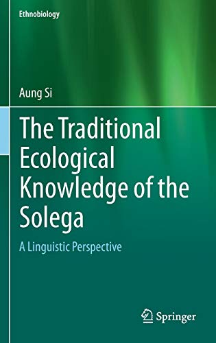 The Traditional Ecological Knowledge of the Solega