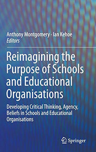 Reimagining the Purpose of Schools and Educational Organisations