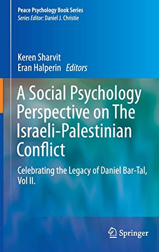 A Social Psychology Perspective on The Israeli-Palestinian Conflict