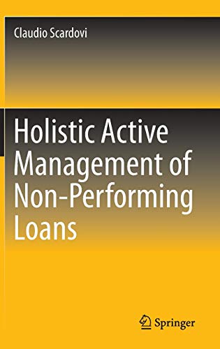 Holistic Active Management of Non-Performing Loans