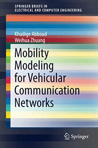 Mobility Modeling for Vehicular Communication Networks