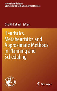 Heuristics, Metaheuristics and Approximate Methods in Planning and Scheduling