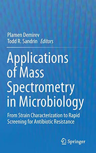 Applications of Mass Spectrometry in Microbiology