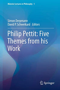 Philip Pettit: Five Themes from his Work