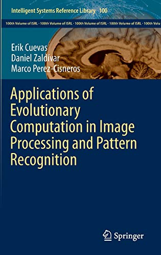 Applications of Evolutionary Computation in Image Processing and Pattern Recognition