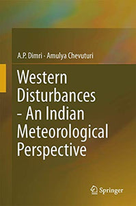 Western Disturbances - An Indian Meteorological Perspective