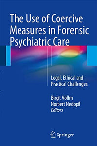 The Use of Coercive Measures in Forensic Psychiatric Care