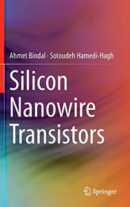 Silicon Nanowire Transistors