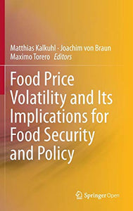 Food Price Volatility and Its Implications for Food Security and Policy