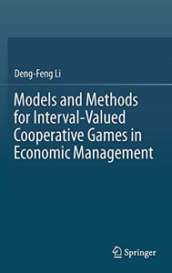 Models and Methods for Interval-Valued Cooperative Games in Economic Management