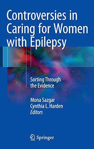 Controversies in Caring for Women with Epilepsy