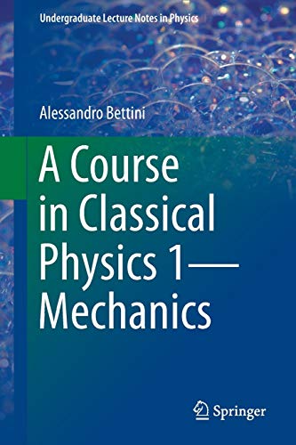 A Course in Classical Physics 1—Mechanics