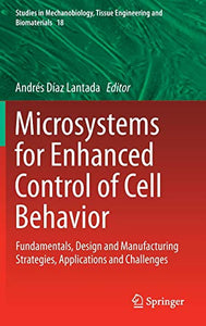 Microsystems for Enhanced Control of Cell Behavior