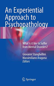 An Experiential Approach to Psychopathology