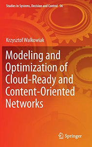 Modeling and Optimization of Cloud-Ready and Content-Oriented Networks