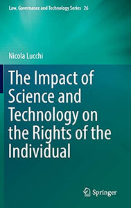 The Impact of Science and Technology on the Rights of the Individual