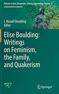 Elise Boulding: Writings on Feminism, the Family and Quakerism