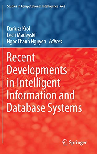 Recent Developments in Intelligent Information and Database Systems