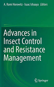 Advances in Insect Control and Resistance Management