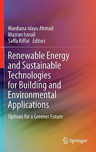 Renewable Energy and Sustainable Technologies for Building and Environmental Applications