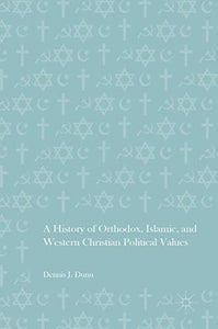 A History of Orthodox, Islamic, and Western Christian Political Values