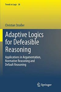 Adaptive Logics for Defeasible Reasoning