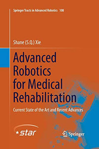 Advanced Robotics for Medical Rehabilitation