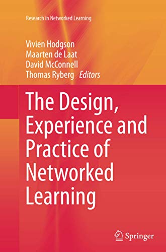 The Design, Experience and Practice of Networked Learning