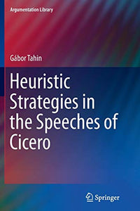 Heuristic Strategies in the Speeches of Cicero