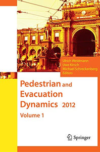 Pedestrian and Evacuation Dynamics 2012