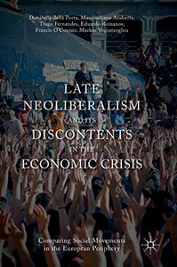 Late Neoliberalism and its Discontents in the Economic Crisis