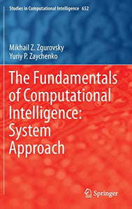 The Fundamentals of Computational Intelligence: System Approach