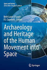 Archaeology and Heritage of the Human Movement into Space