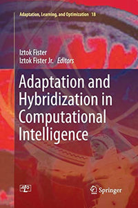 Adaptation and Hybridization in Computational Intelligence